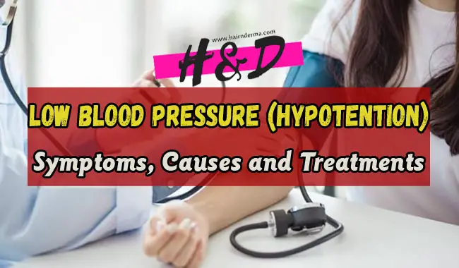 Photo of Low Blood Pressure (Hypotention): Symptoms, Causes and Treatments