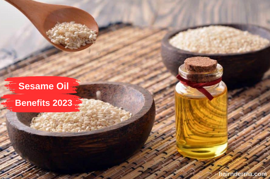 What are the Benefits of Sesame Oil (The Most Comprehensive Guide in 2023)